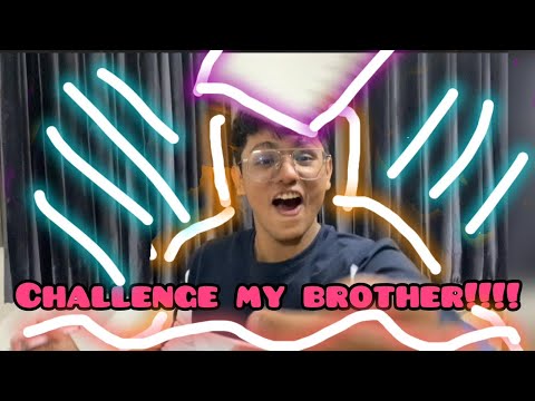Challengemybrother