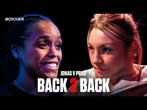 “She 𝘿𝙊𝙀𝙎𝙉’𝙏 Want This Fight!” | Jonas v Price | Back 2 Back