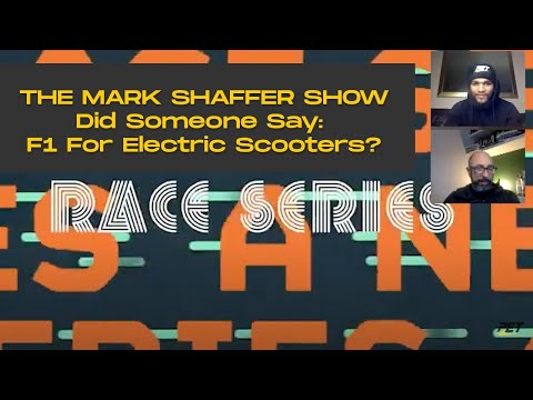 F1 for Electric Scooters? | The Mark Shaffer Show | EP 2 P 1