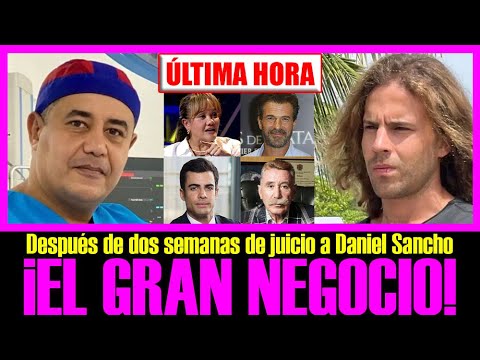 EL GRAN NEGOCIO DEL JUICIO DE DANIEL SANCHO por EDWIN ARRIETA.