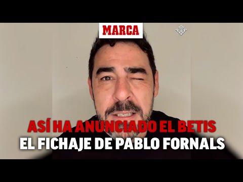 Así ha confirmado el Betis el fichaje de Pablo Fornals... con pablo Chiapella I MARCA