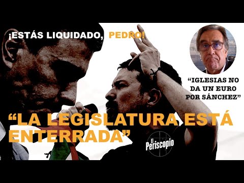 PODEMOS TAMBIE?N DA POR LIQUIDADO A SA?NCHEZ: LA LEGISLATURA ESTA? ENTERRADA