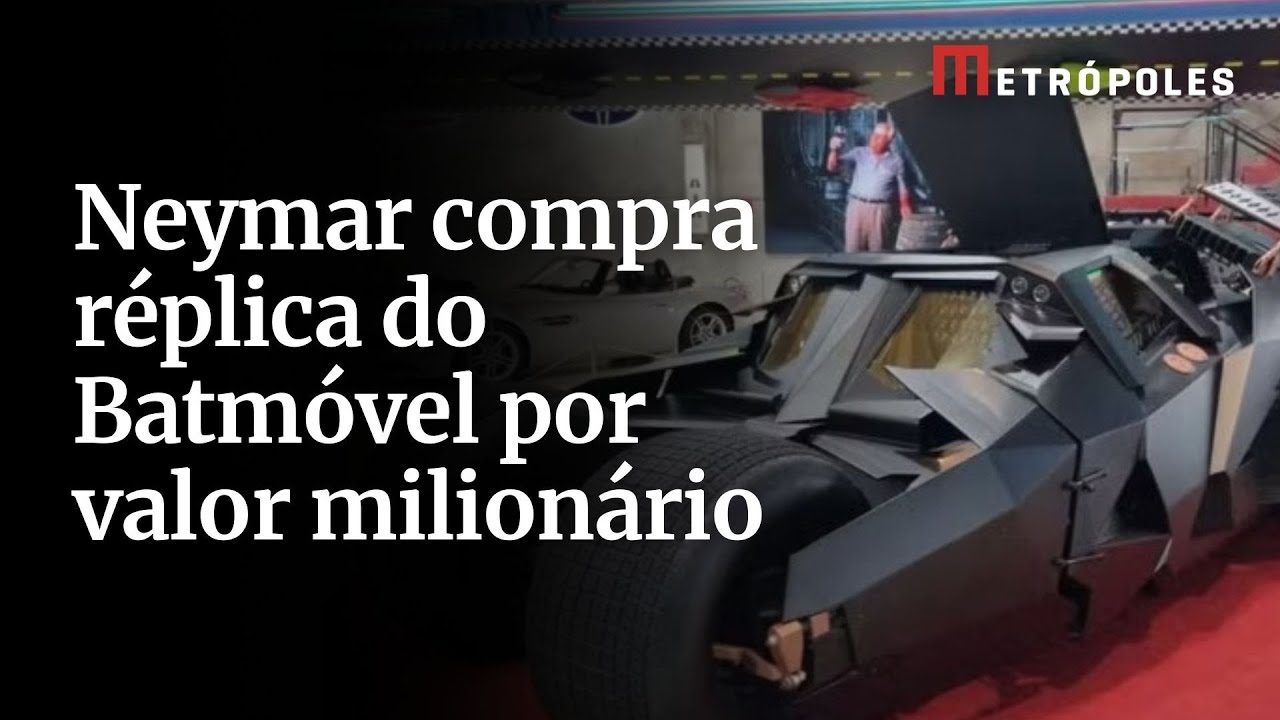 Neymar compra réplica do Batmóvel por valor milionário