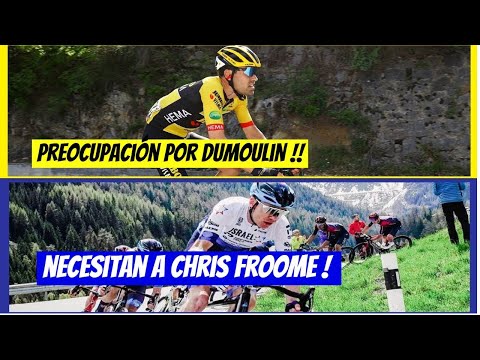 Preocupación por DUMOULIN    Necesitan de FROOME!