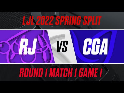 RJ vs CGA｜LJL 2022 Spring Split Playoffs Round 1 Match 1 Game 1