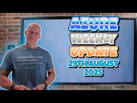 Azure Update - 29th August 2025