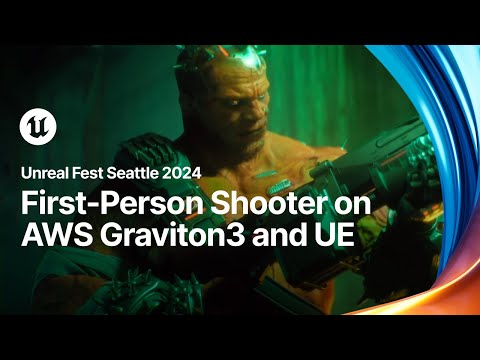Running a New First-Person Shooter on AWS Graviton3 and Unreal Engine | Unreal Fest 2024