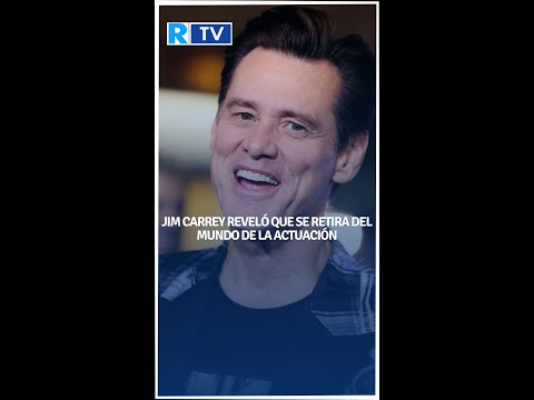 Jim Carrey reveló que se retira del mundo de la actuación