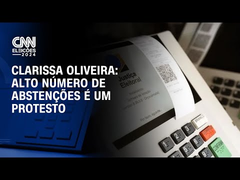 Clarissa Oliveira: Alto número de abstenções é um protesto | CNN ELEIÇÕES