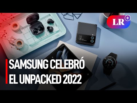 Samsung celebró el Unpacked 2022 | #LR