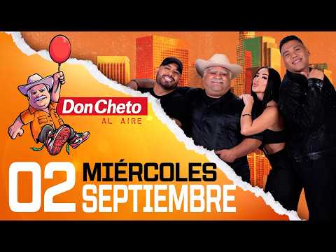 🔴 Don Cheto Al Aire En Vivo - 2 de Septiembre de 2026 | La Saga