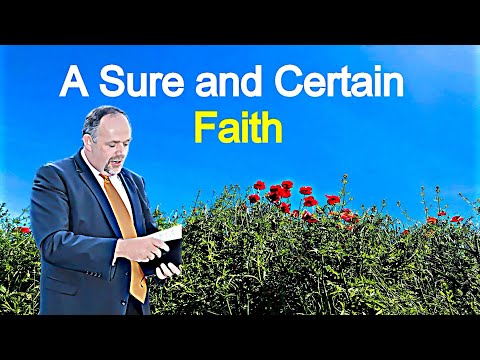 A Sure and Certain Faith - Mark Fitzpatrick Sermon