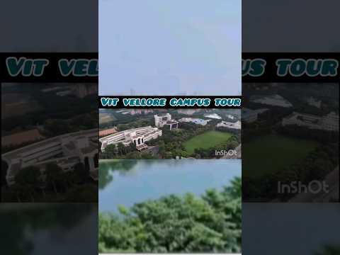 VIT VELLORE CAMPUS TOUR🔥🔥#shorts #vit #shortsfeed