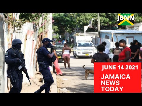 Jamaica News Today June 14 2021/JBNN