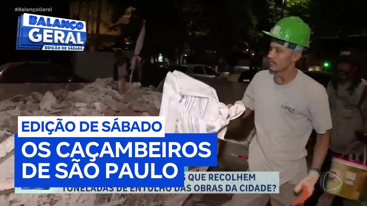 Conheça os caçambeiros que recolhem toneladas de entulho das obras de São Paulo