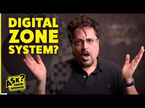 Digital Zone System? | Ask David Bergman