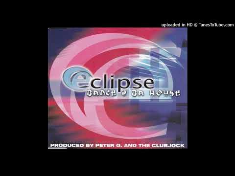 Eclipse - Dance 2 Da House