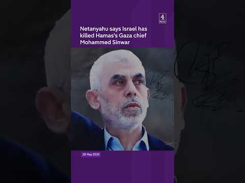 Netanyahu says Israel has killed Hamas's Gaza chief Mohammed Sinwar