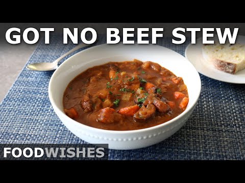 Got No Beef Stew - How to Make Beef Stew without Beef - Food Wishes