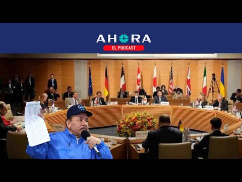 G7 se pronuncia contra Ortega y le dice que ponga fin a la «represión generalizada»