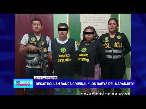 Sánchez Carrión: Desarticulan banda criminal “Los babys del naranjito”