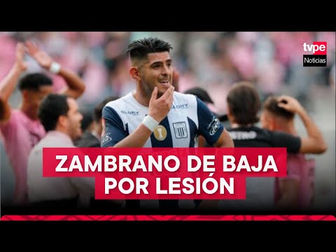 Carlos Zambrano será baja en Alianza Lima por 4 semanas debido a una lesión