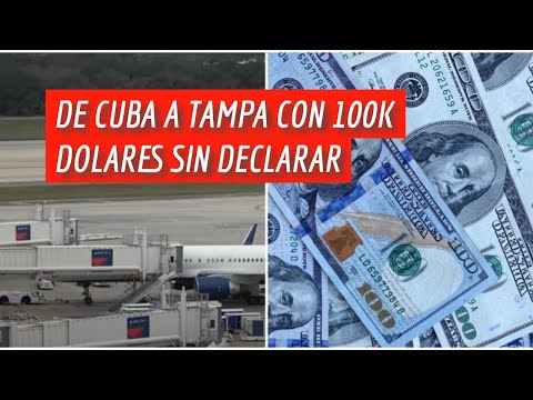Llegó de Cuba a Tampa con 100 mil dólares sin declarar ahora enfrenta cargos federales