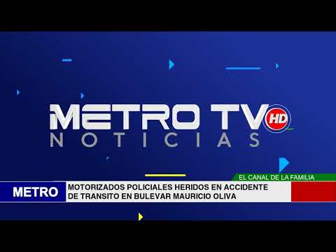 MOTORIZADOS POLICIALES HERIDOS EN ACCIDENTE DE TRANSITO EN BULEVAR MAURICIO OLIVA