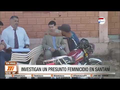Investigan un presunto caso de feminicidio en Santaní