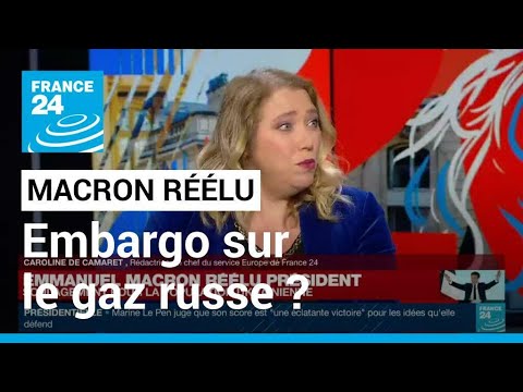 Macron réélu président : un embargo envisageable sur le gaz russe ? • FRANCE 24