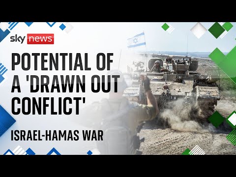 Israel-Hamas war has potential to be a 'drawn out conflict', says defence expert