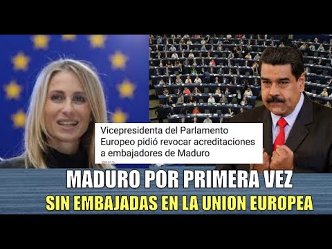 Union Europa dictadura de Maduro por acabar retiran embajadores