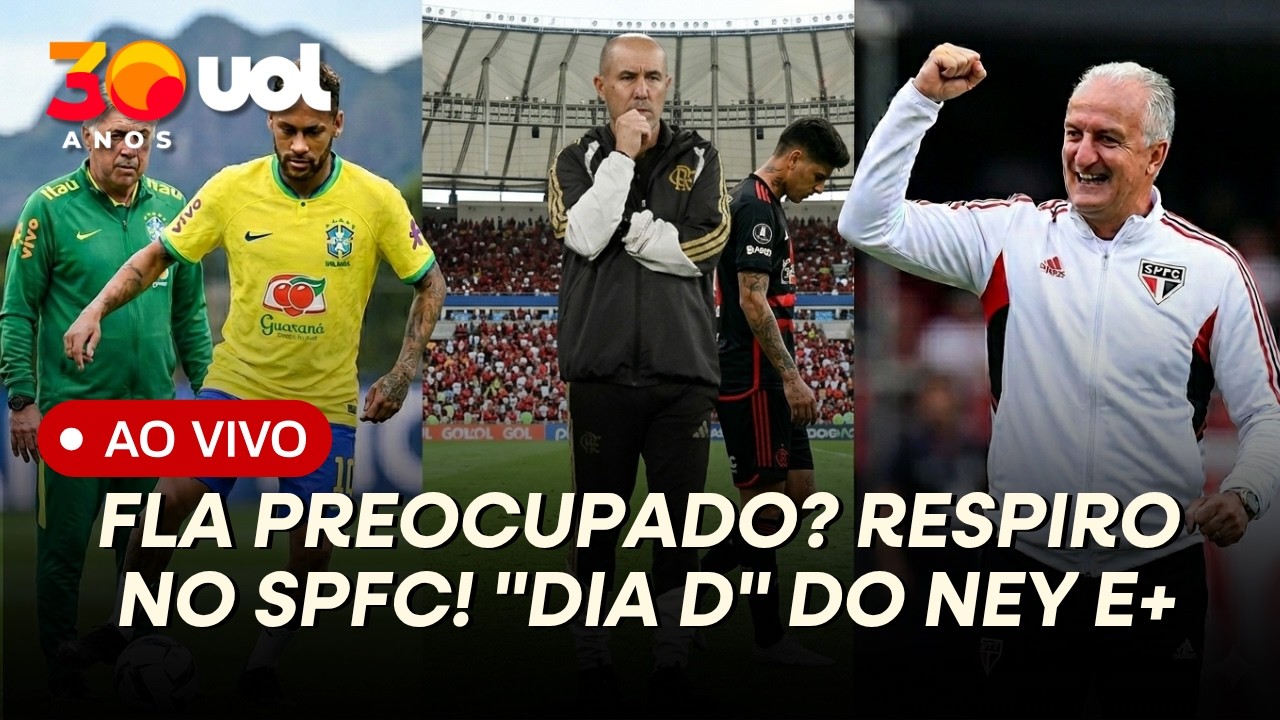 FLAMENGO PREOCUPADO? CARRASCAL XINGADO! RESPIRO NO SÃO PAULO! "DIA D" DE NEYMAR COM ANCELOTTI E+