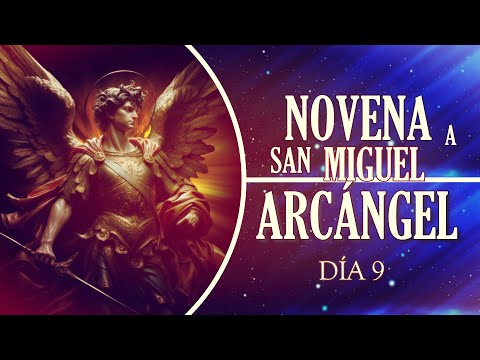 NOVENA A SAN MIGUEL ARCÁNGEL día 9