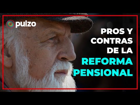 Reforma pensional: lo más importante para entender el proyecto que fue presentado al Congreso