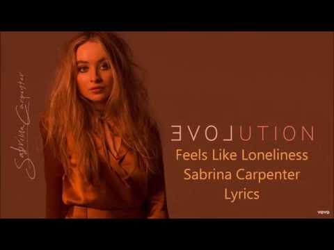 Feels Like Loneliness - Sabrina Carpenter - Lyrics