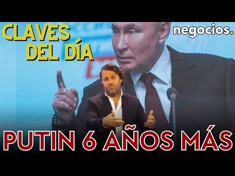 Claves del día: Putin 6 años más, la alerta de España con Rusia, el lío Trump y el jaque Netanyahu