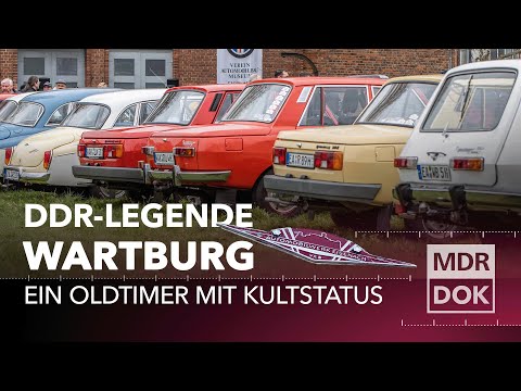Kultauto Wartburg - Von Zweitaktduft und Schrauberlust | Entdecke den Osten | MDR DOK