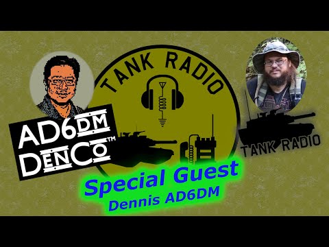 Hamdom Tank, Special Guest Dennis AD6DM
