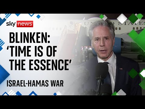 'Our message is simple, clear and urgent', Blinken says | Israel-Hamas war
