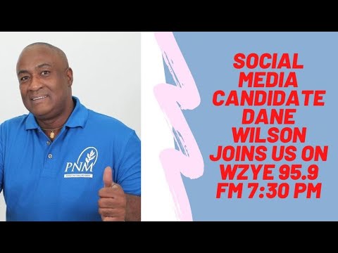 Social Media Candidate Dane Wilson Joins Us In The Village On WZYE 95.5 FM-7 PM