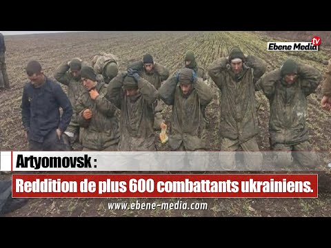 Plus de 600 soldats ukrainiens se sont rendus à l'unité russe à Artyomovsk.