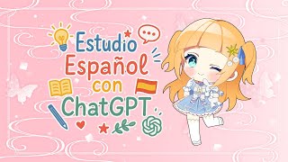 【ES/EN/JP #Vtuber】Estudio español en #ChatGPT【スペイン語勉強】