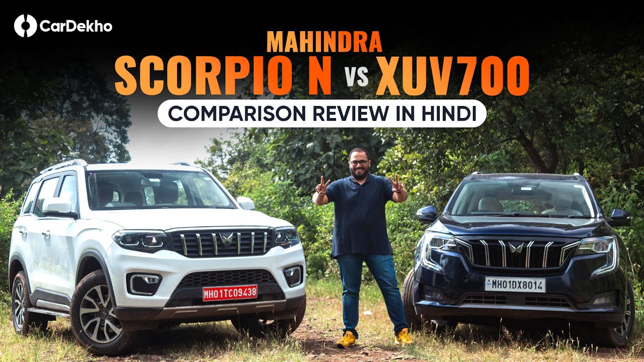 Mahindra XUV700 vs Scorpio N Review in Hindi: Space, Practicality, Ride Comfort Compared!