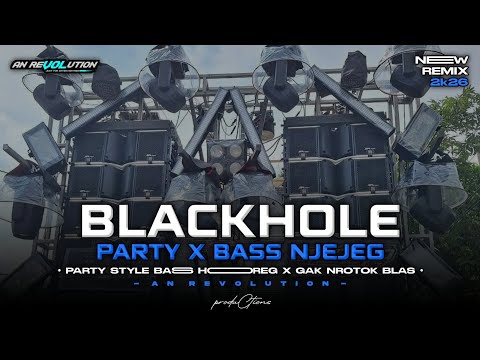 DJ BLACKHOLE PARTY STYLE X VELOCITY || VIRAL TERBARU 2026 || AN REVOLUTION