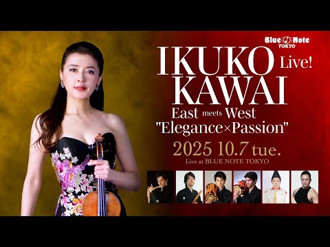 IKUKO KAWAI Live! East meets West「Elegance×Passion」~25th Anniversary~ : BLUE NOTE TOKYO 2025 trailer