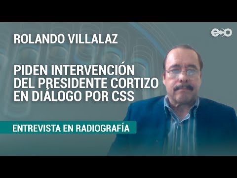Exdirector CSS: Presidente Cortizo tiene que tomar decisiones sobre diálogo | RadioGrafía