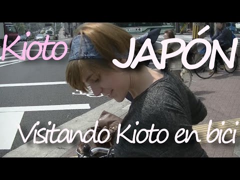 JAPÓN: Vídeo documental de Kioto [19/22] - Visitando Kioto en bici