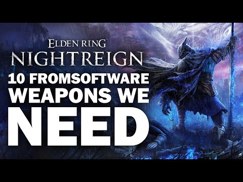 Dark Souls Weapons Wishlist for Elden Ring Night Reign