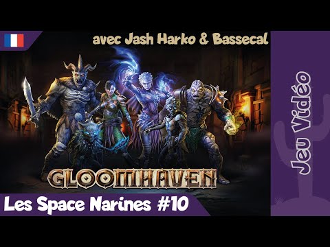 [JV] Gloomhaven - Les Space Narines - 10 - Le Vaisseau Englouti